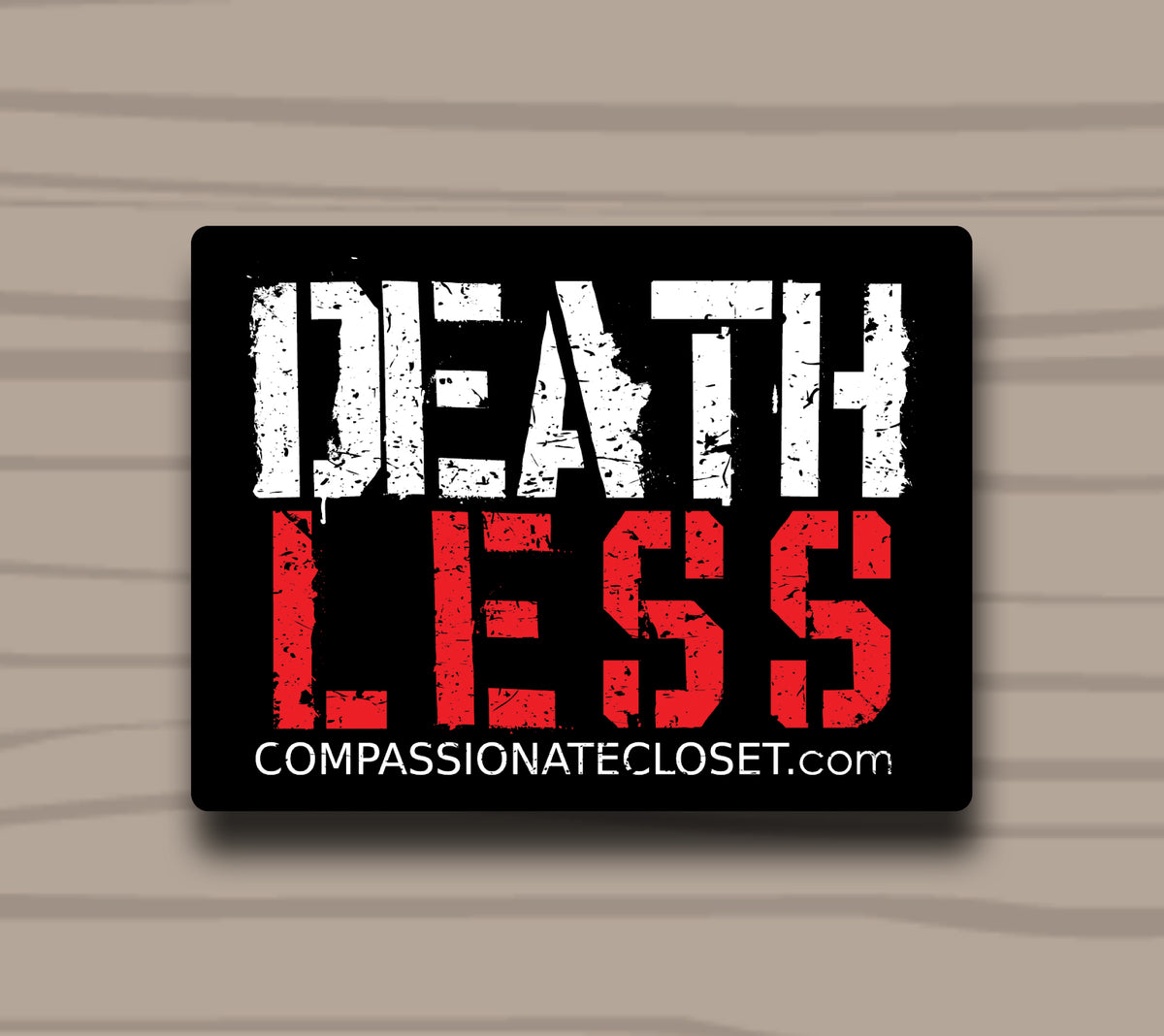 Death Less Sticker by Compassionate Closet - Compassionate Closet
